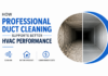 How Professional Duct Cleaning Supports Better HVAC Performance Duct Cleaning
