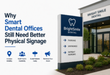 Why Smart Dental Offices Still Need Better Physical Signage Smart Dental Offices Still Need Better Physical Signage
