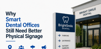 Why Smart Dental Offices Still Need Better Physical Signage Smart Dental Offices Still Need Better Physical Signage