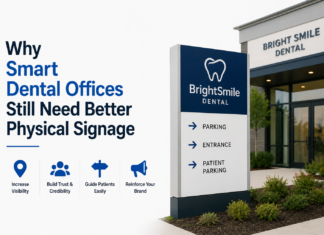 Why Smart Dental Offices Still Need Better Physical Signage Smart Dental Offices Still Need Better Physical Signage