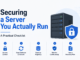 Securing a Server You Actually Run: A Practical Checklist Securing a Server