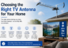 Choosing the Right TV Antenna for Your Home Choosing the Right TV Antenna for Your Home